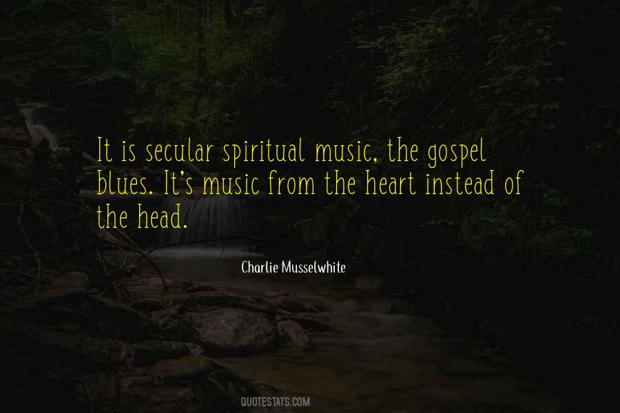 Charlie Musselwhite Quotes #924729