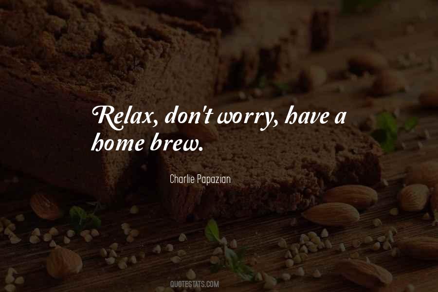 Charlie Papazian Quotes #407242 Charlie Papazian Quotes #407242
