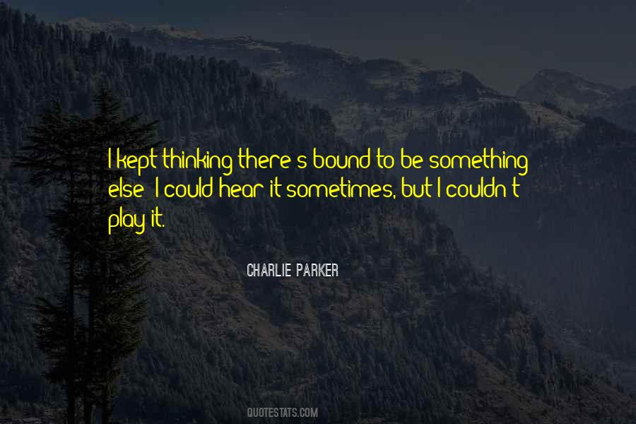 Charlie Parker Quotes #367302