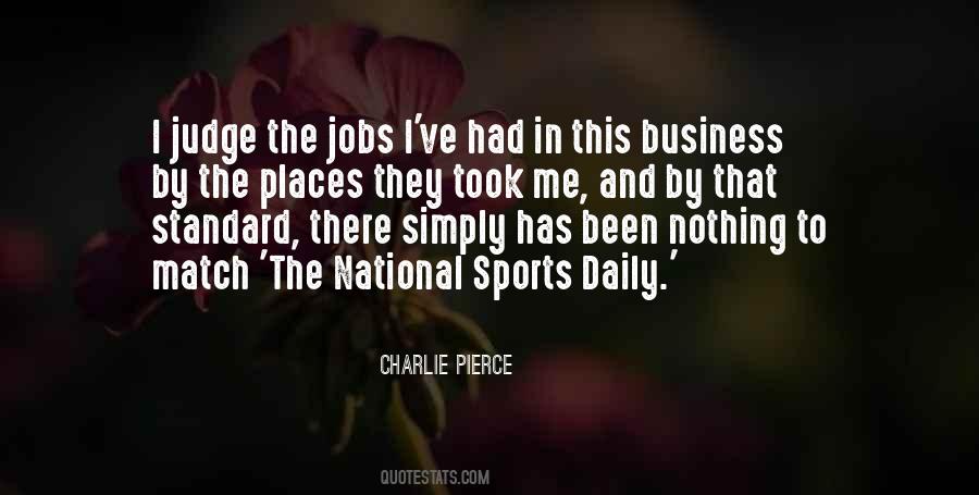 Charlie Pierce Quotes #1194363