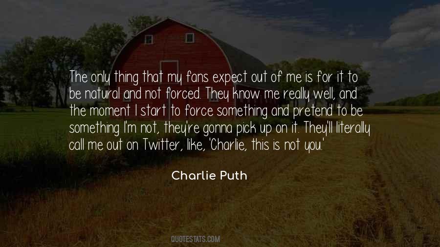 Charlie Puth Quotes #1524765