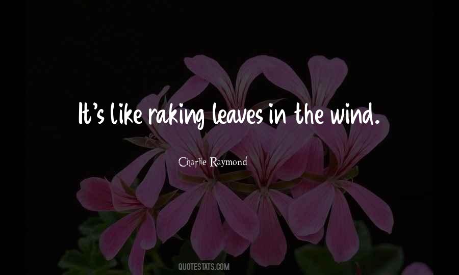 Charlie Raymond Quotes #1737205 Charlie Raymond Quotes #1737205
