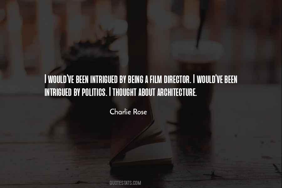 Charlie Rose Quotes #1277502