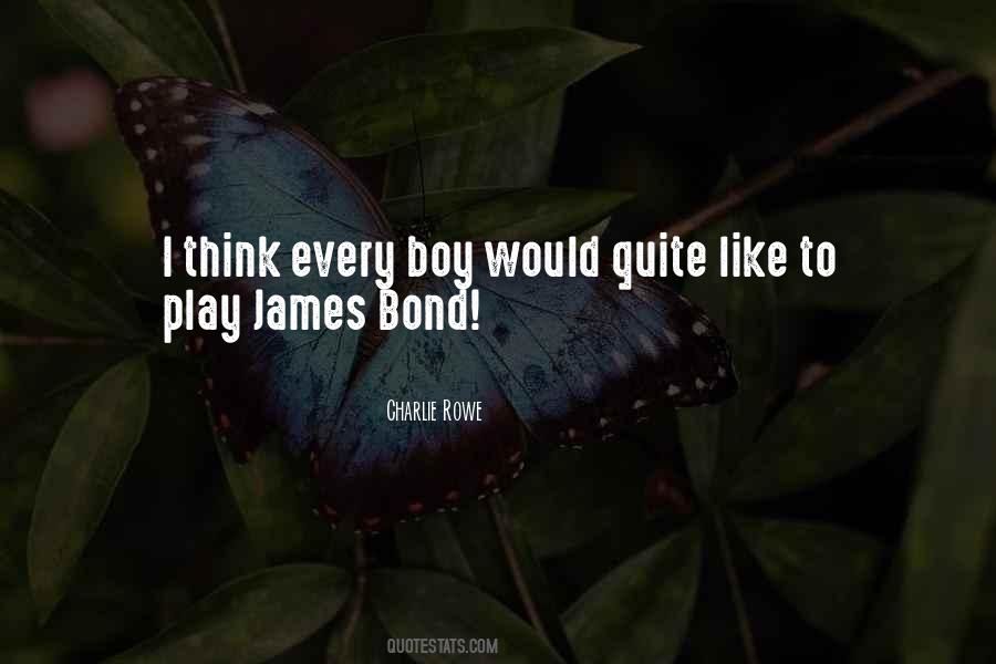 Charlie Rowe Quotes #1401245