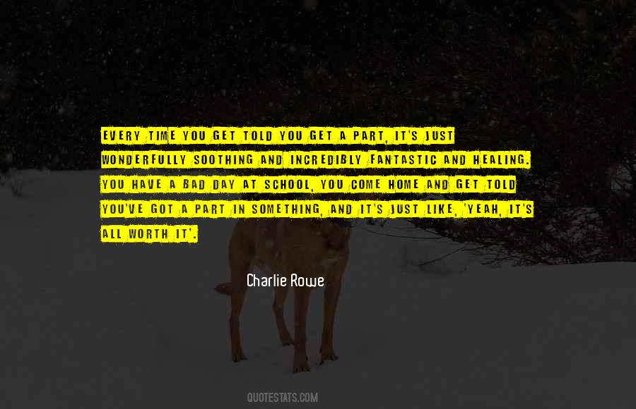 Charlie Rowe Quotes #1629176