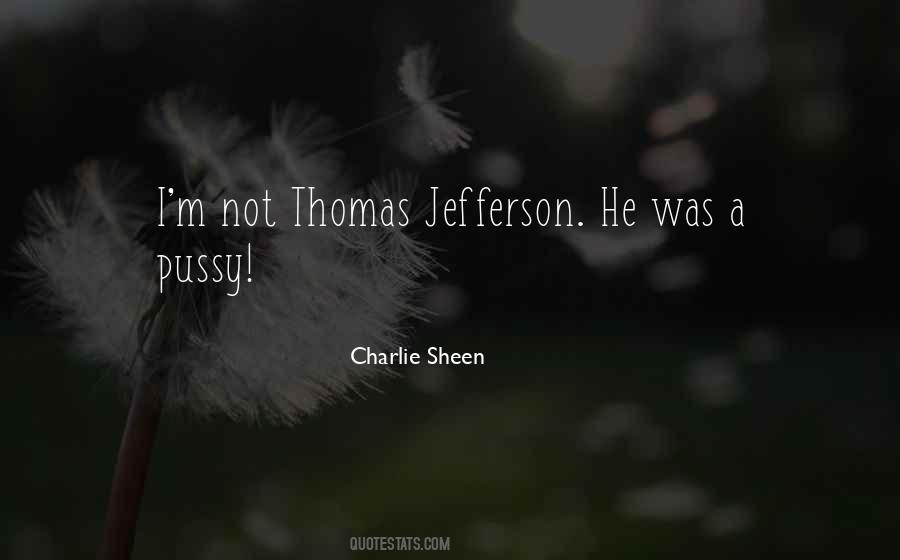 Charlie Sheen Quotes #889412