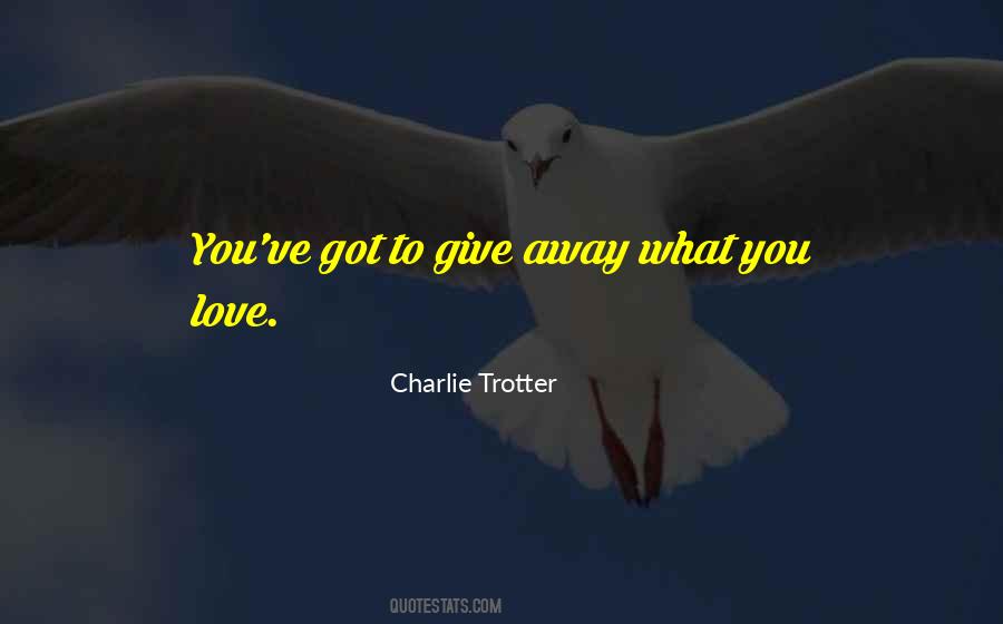Charlie Trotter Quotes #1754870