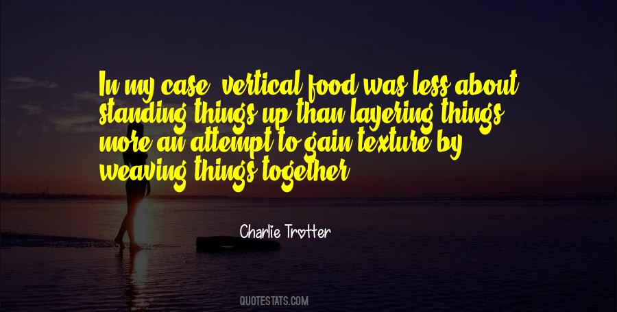 Charlie Trotter Quotes #718390