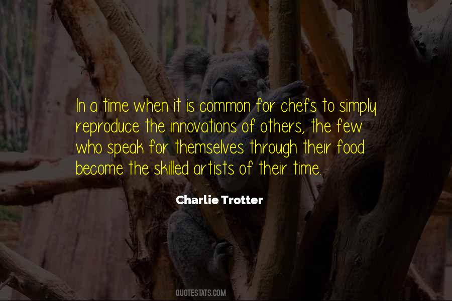 Charlie Trotter Quotes #827388