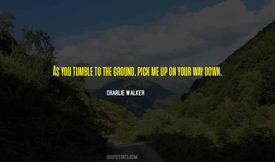 Charlie Walker Quotes #320875