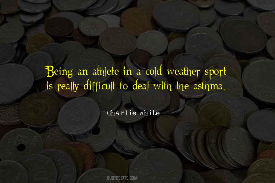 Charlie White Quotes #1545099