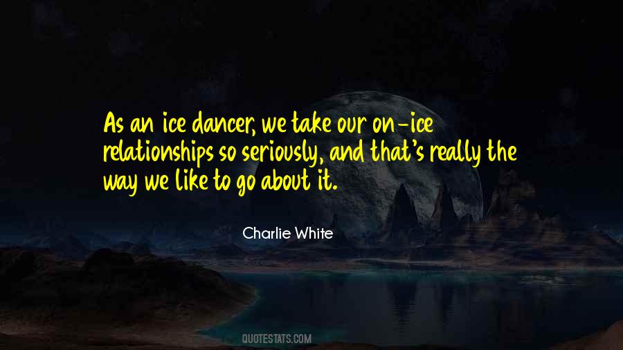 Charlie White Quotes #289573
