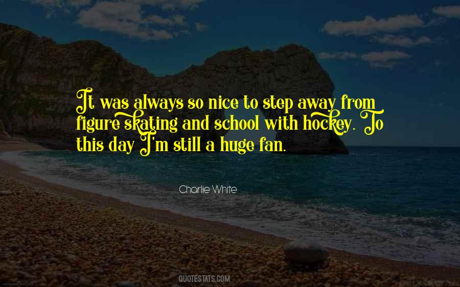 Charlie White Quotes #967651