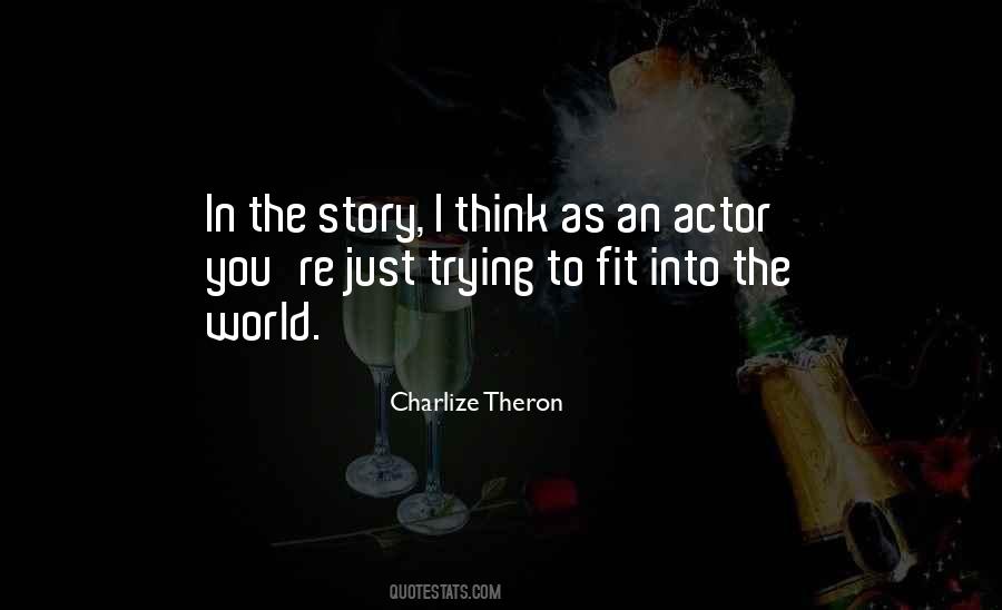 Charlize Theron Quotes #1813283