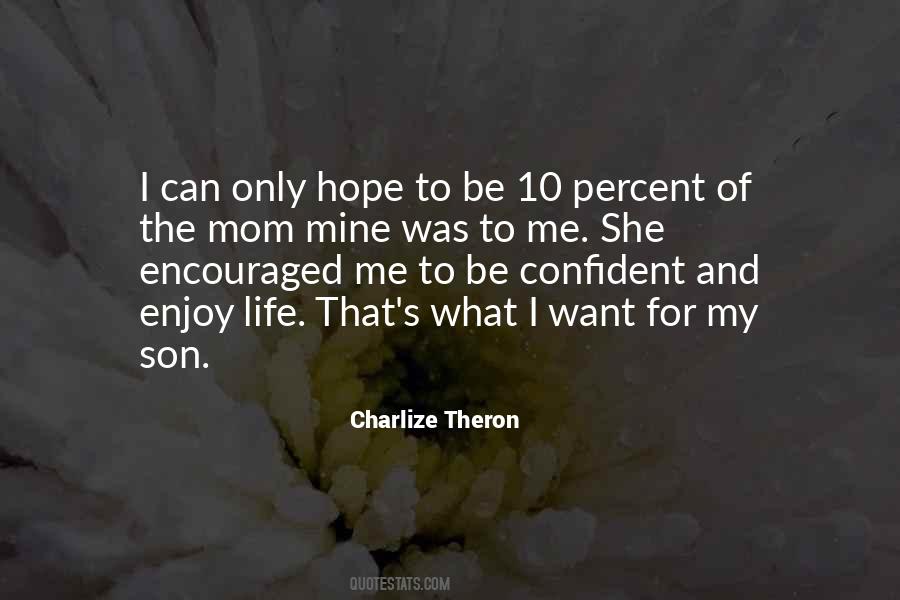 Charlize Theron Quotes #485261