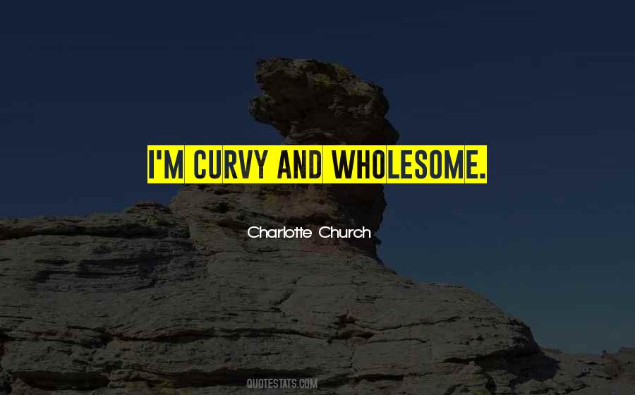 Charlotte Church Quotes #1425380