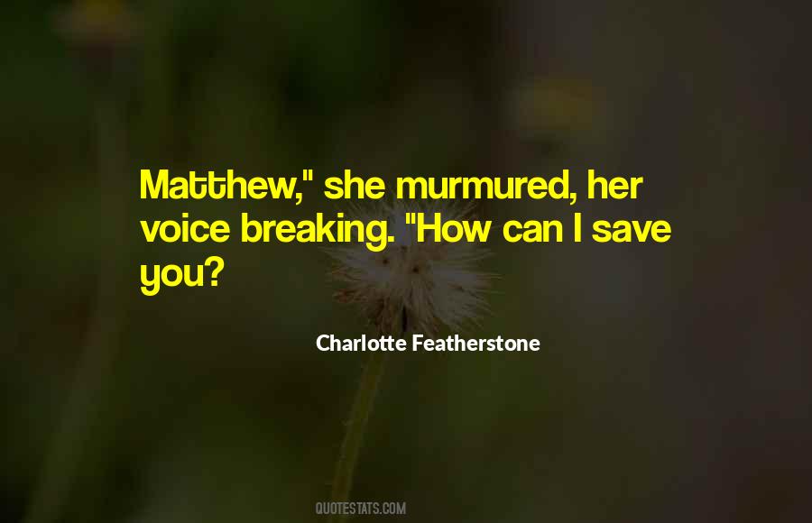 Charlotte Featherstone Quotes #208388