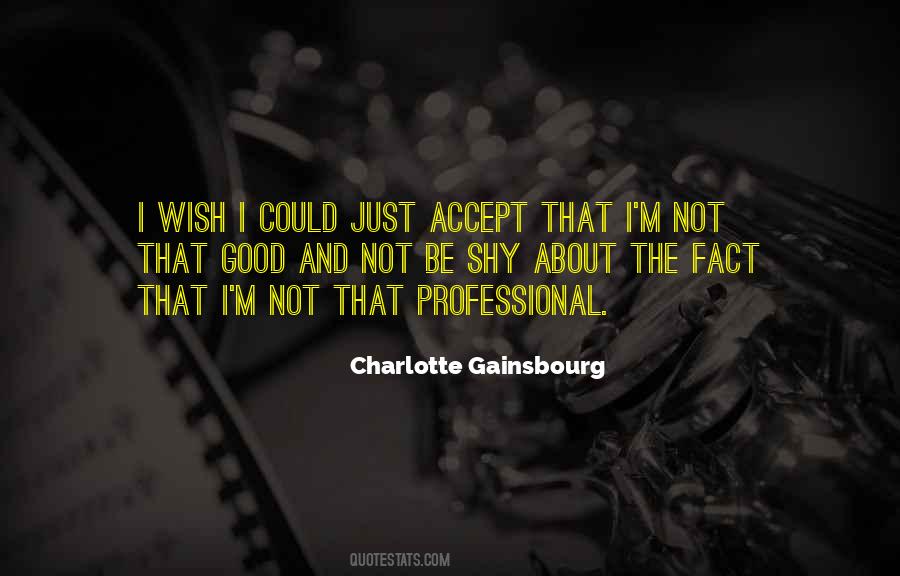 Charlotte Gainsbourg Quotes #1471766