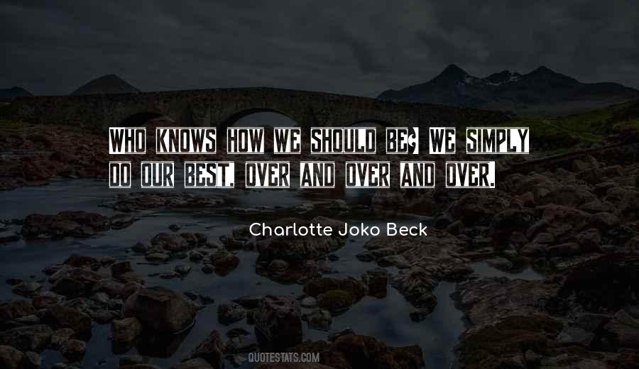 Charlotte Joko Beck Quotes #1379123
