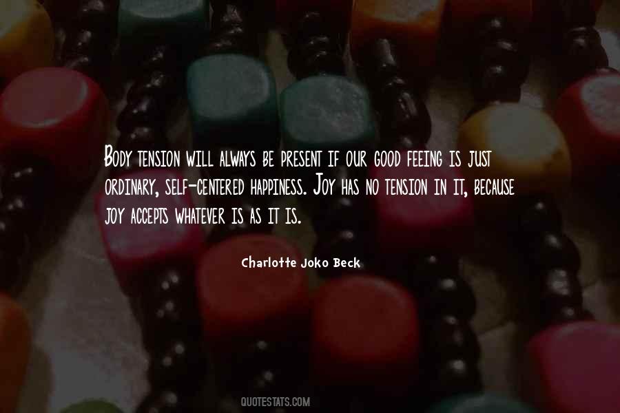 Charlotte Joko Beck Quotes #1433499