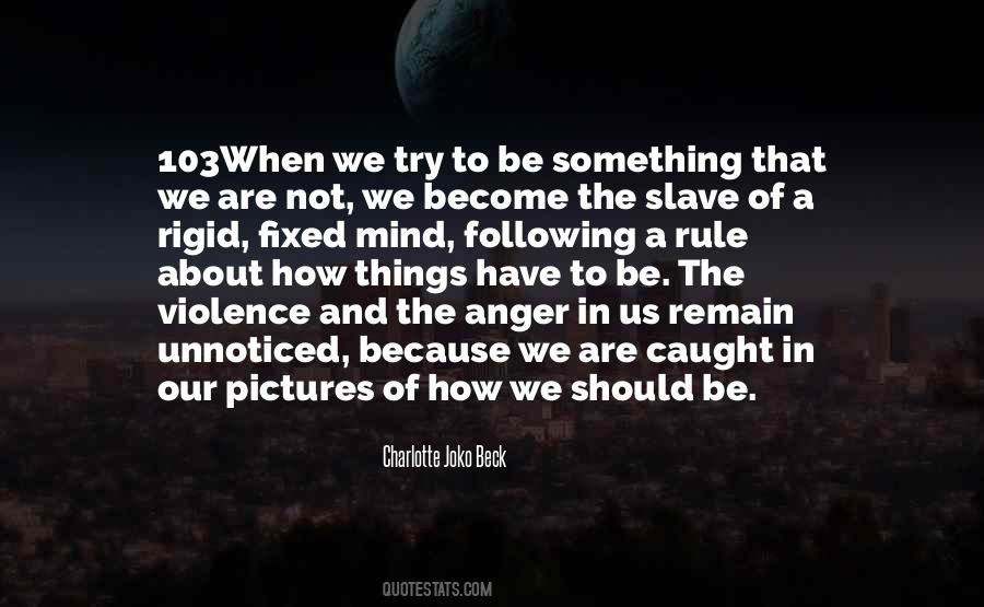 Charlotte Joko Beck Quotes #318139