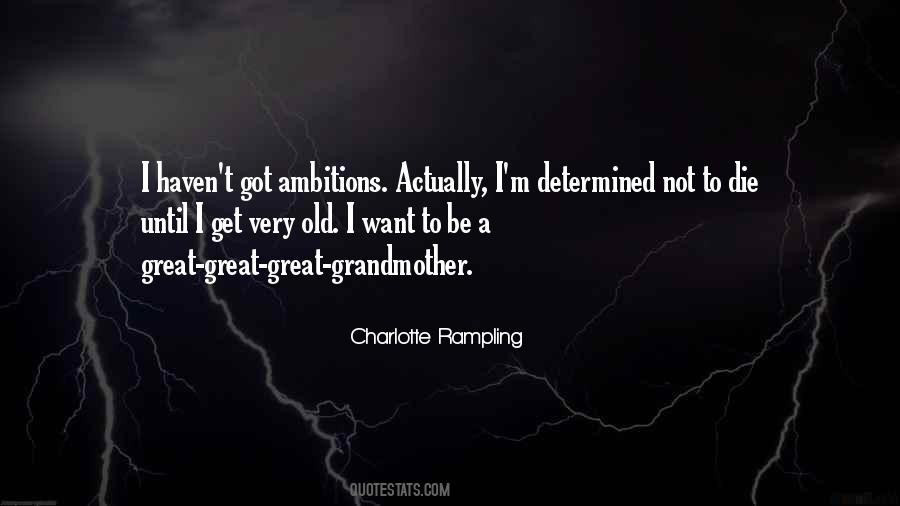 Charlotte Rampling Quotes #754603