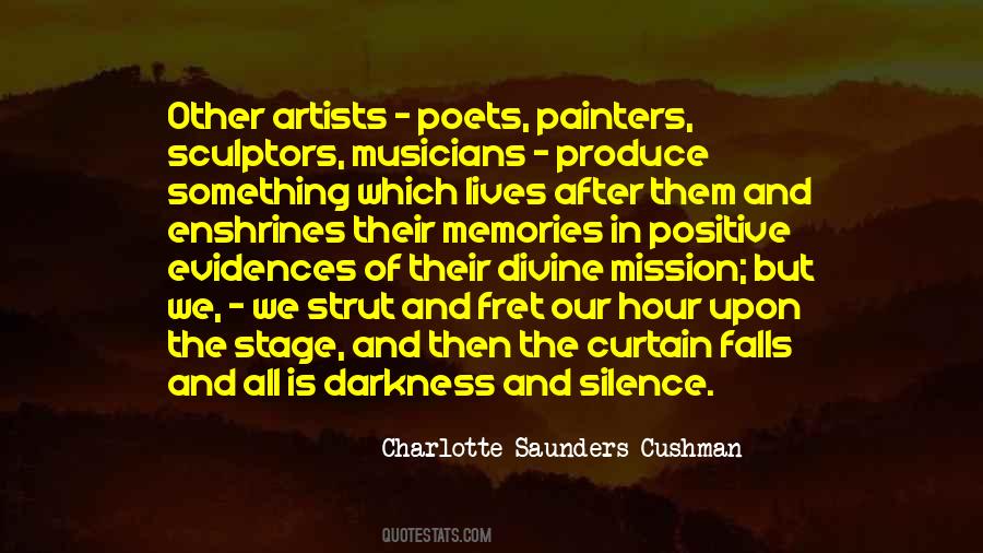 Charlotte Saunders Cushman Quotes #1199498