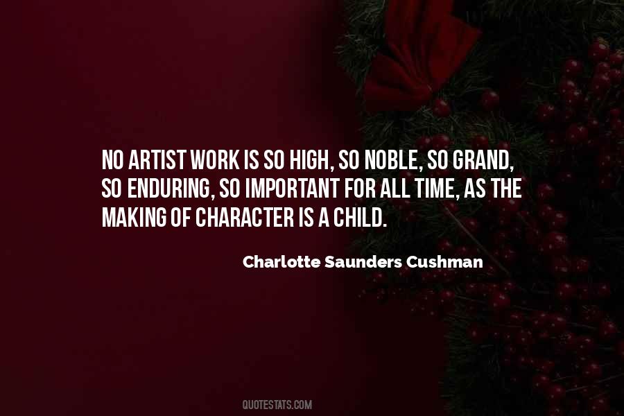 Charlotte Saunders Cushman Quotes #1740539