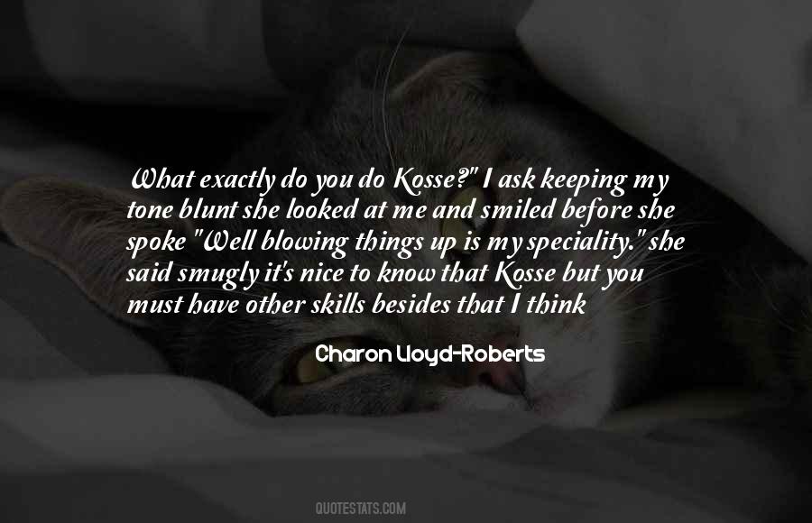 Charon Lloyd-Roberts Quotes #1357987