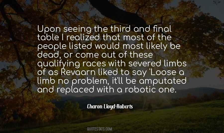 Charon Lloyd-Roberts Quotes #1396157