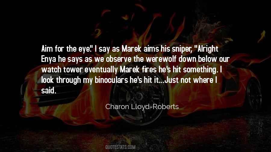 Charon Lloyd-Roberts Quotes #1582791