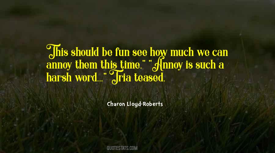 Charon Lloyd-Roberts Quotes #1851790