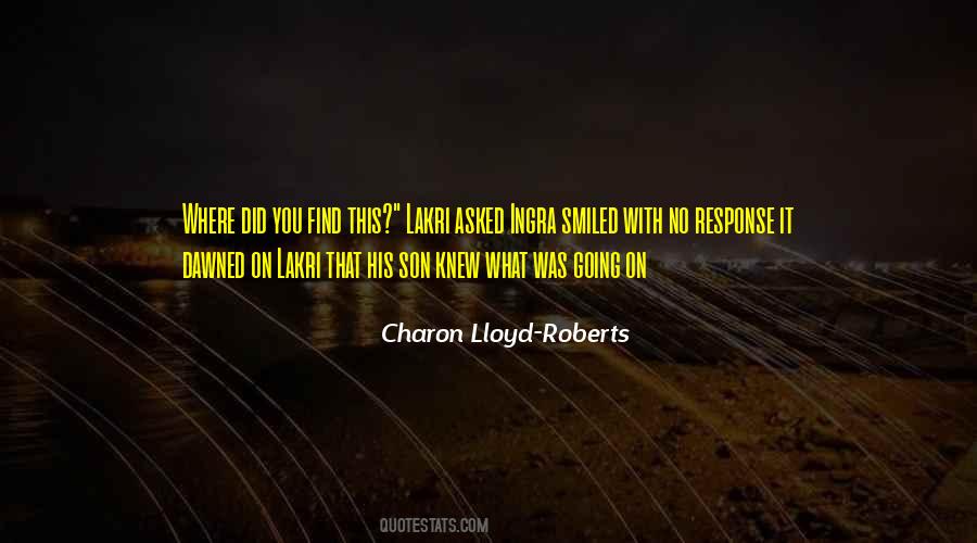 Charon Lloyd-Roberts Quotes #28888