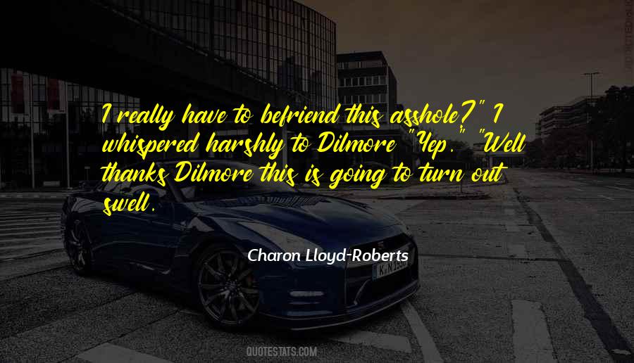 Charon Lloyd-Roberts Quotes #648274
