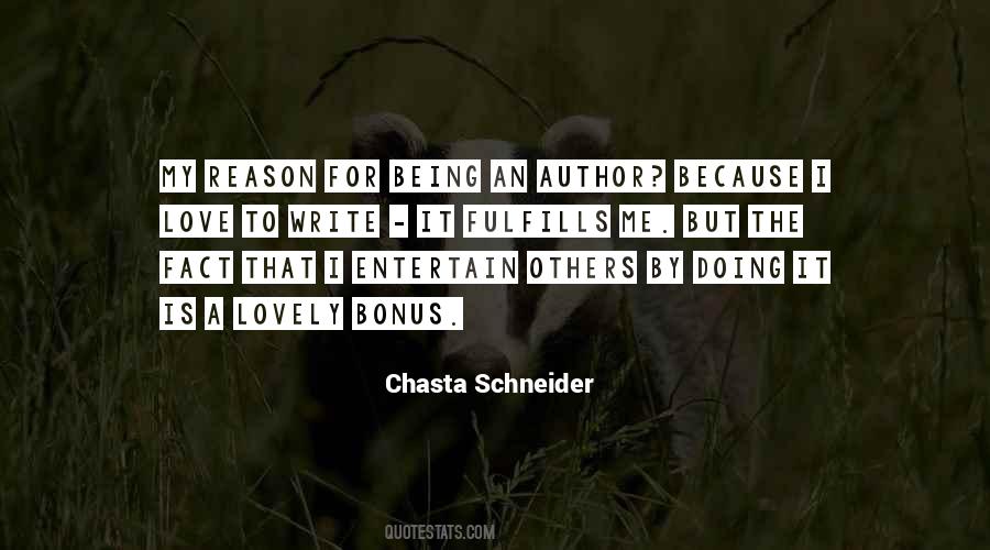 Chasta Schneider Quotes #1797298