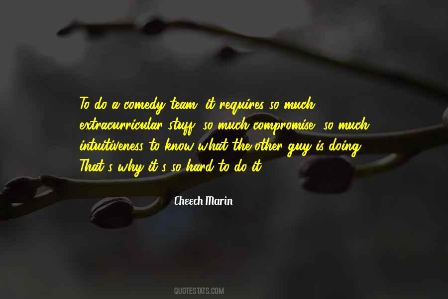 Cheech Marin Quotes #1578432