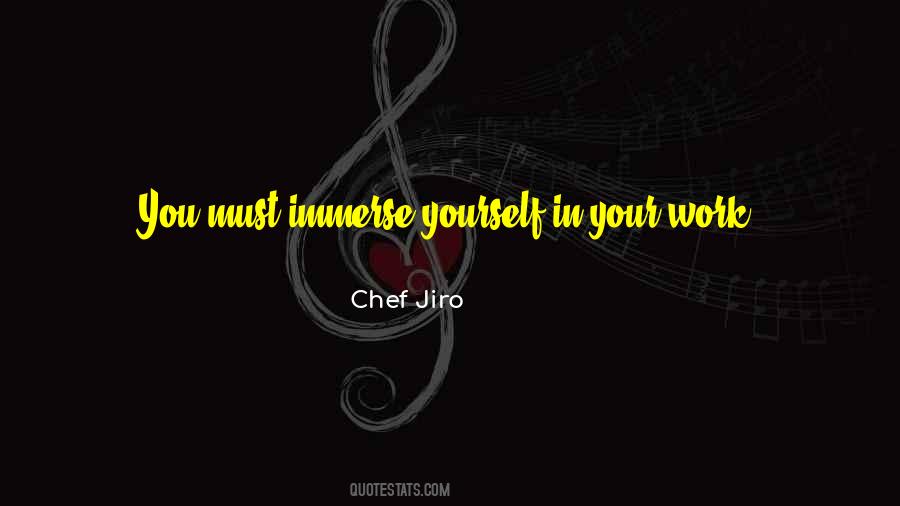 Chef Jiro Quotes #579270