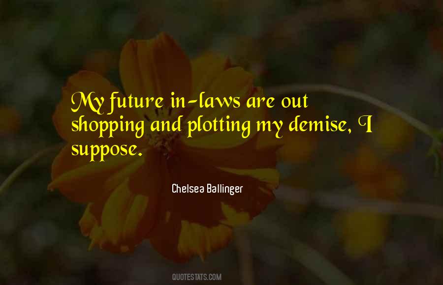 Chelsea Ballinger Quotes #286485
