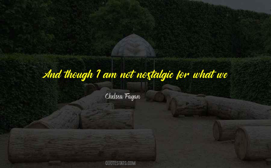 Chelsea Fagan Quotes #1051029