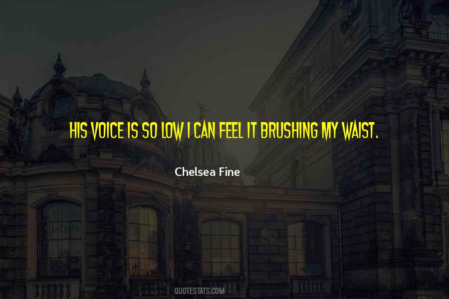 Chelsea Fine Quotes #1253759