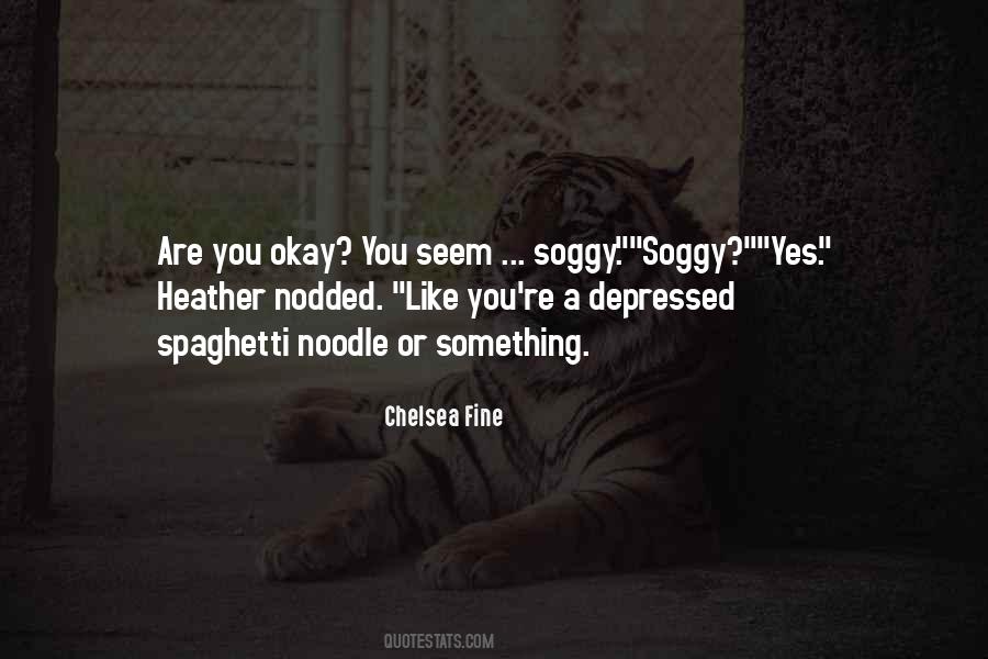 Chelsea Fine Quotes #1275438