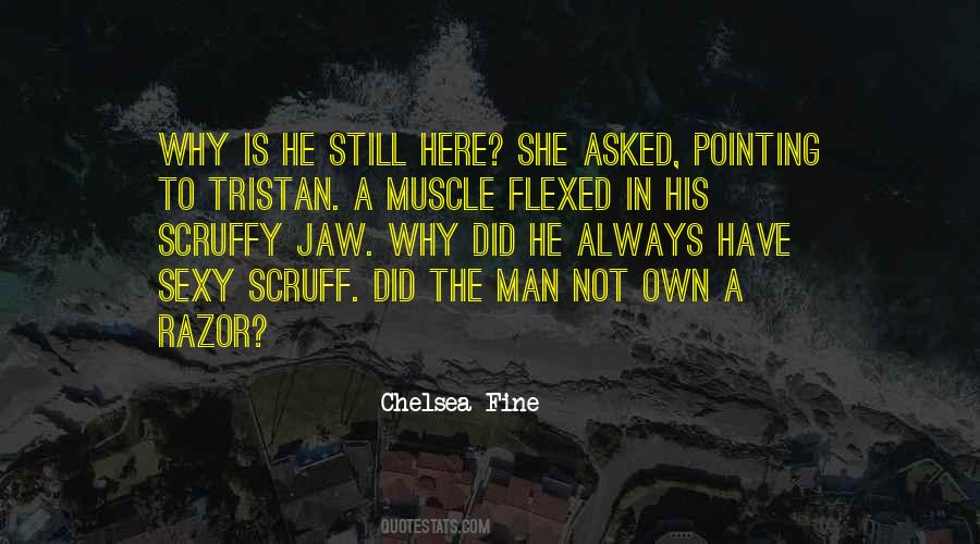 Chelsea Fine Quotes #1385577