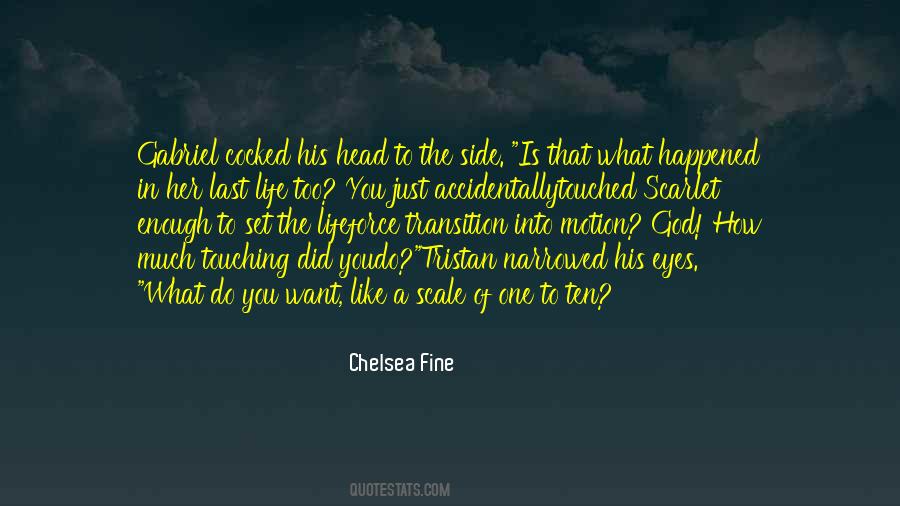 Chelsea Fine Quotes #1408957