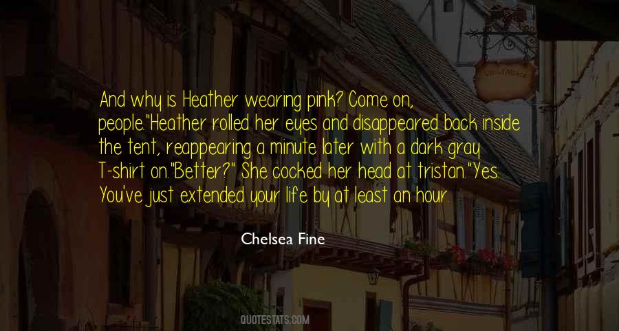 Chelsea Fine Quotes #1777729