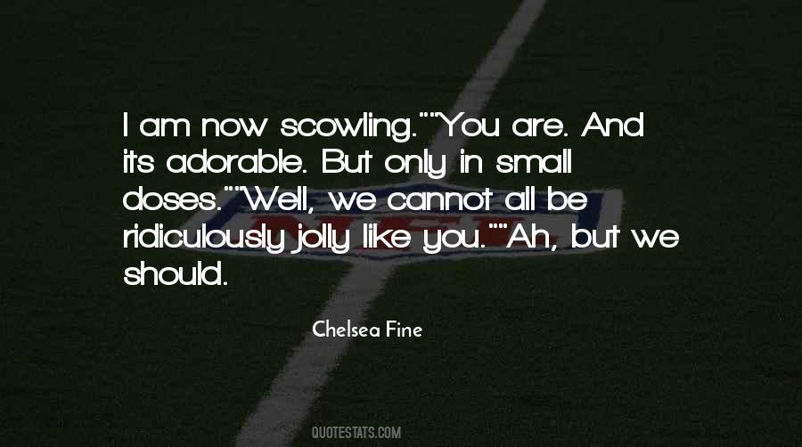 Chelsea Fine Quotes #613066