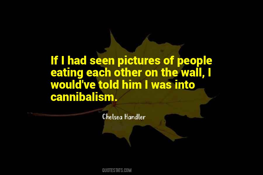 Chelsea Handler Quotes #1732524