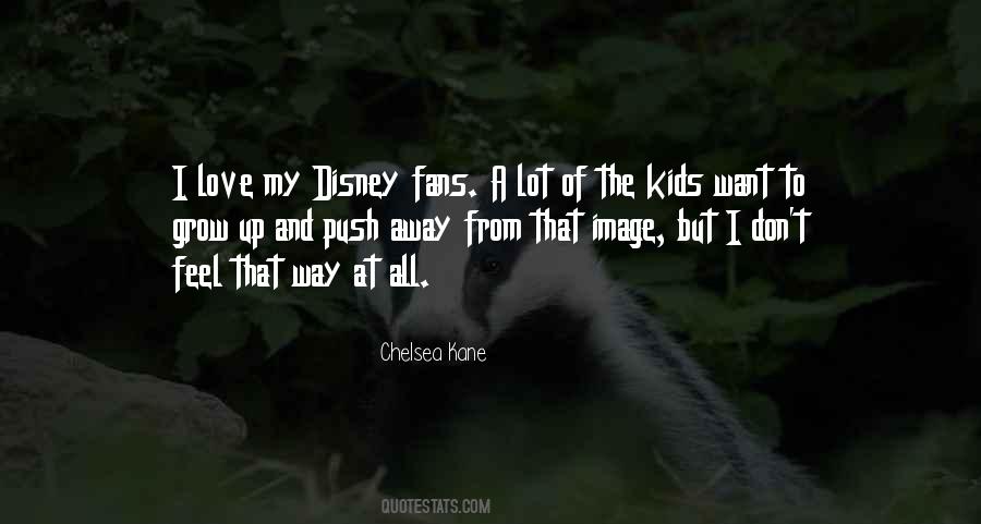 Chelsea Kane Quotes #37125