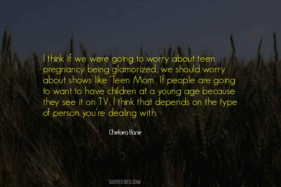 Chelsea Kane Quotes #903894