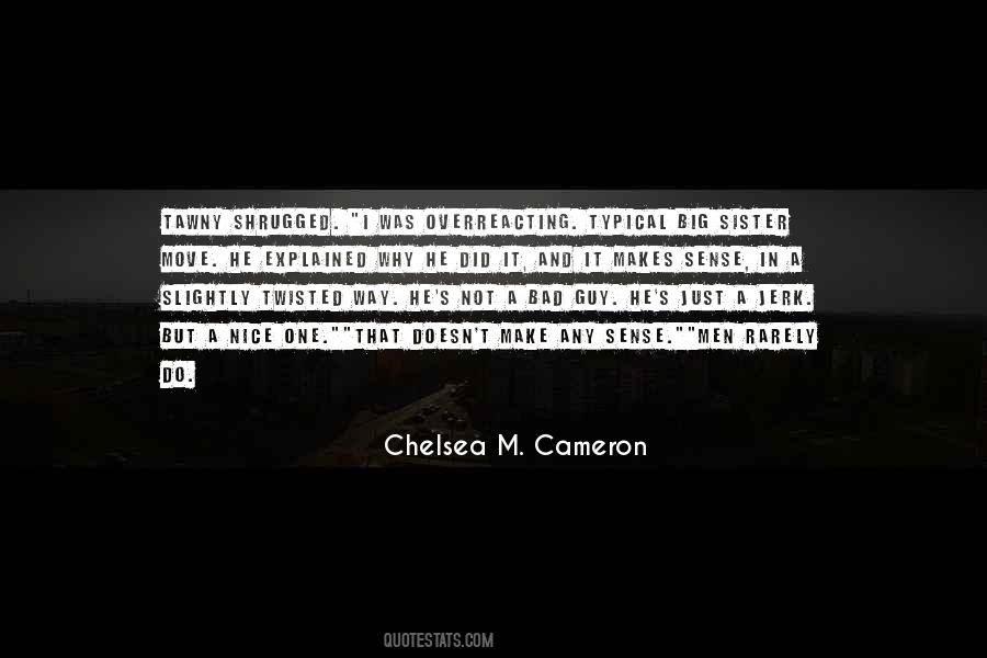 Chelsea M. Cameron Quotes #110296