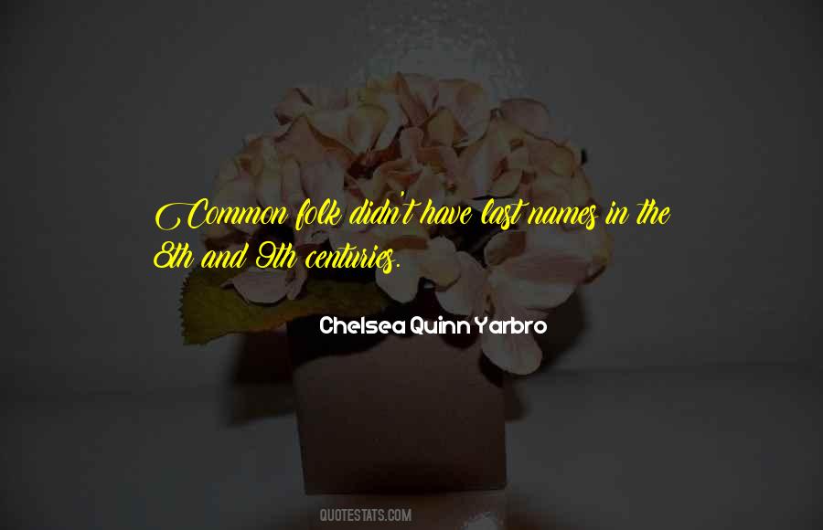 Chelsea Quinn Yarbro Quotes #848221